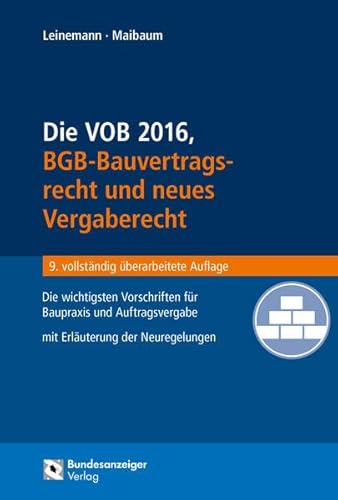 9783846206317: Die VOB 2016, BGB-Bauvertragsrecht und neues Vergaberecht: Die wichtigsten Vorschriften fr Baupraxis und Auftragsvergabemit Erluterungen der Neuregelungen 2016