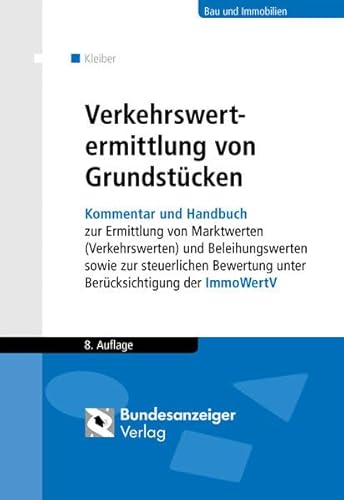 Beispielbild fr Verkehrswertermittlung von Grundstcken: Kommentar und Handbuch zur Ermittlung von Marktwerten (Verkehrswerten) und Beleihungswerten sowie zur . unter Bercksichtigung der ImmoWertV zum Verkauf von medimops