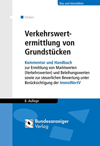 9783846206805: Verkehrswertermittlung von Grundstcken: Kommentar und Handbuch zur Ermittlung von Marktwerten (Verkehrswerten) und Beleihungswerten sowie zur ... unter Bercksichtigung der ImmoWertV
