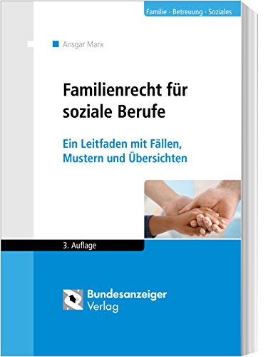 Imagen de archivo de Familienrecht fr soziale Berufe: Ein Leitfaden mit Fllen, Mustern und bersichten a la venta por medimops