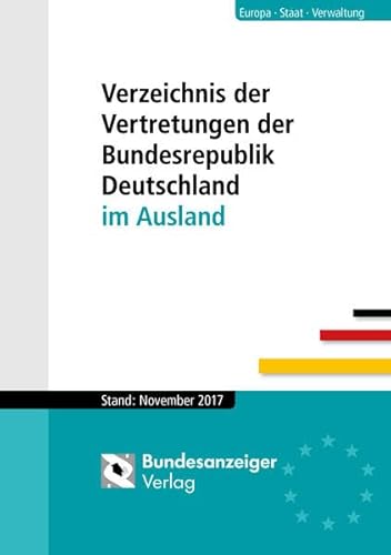 9783846208328: Verzeichnis der Vertretungen der Bundesrepublik Deutschland im Ausland: Stand: November 2017