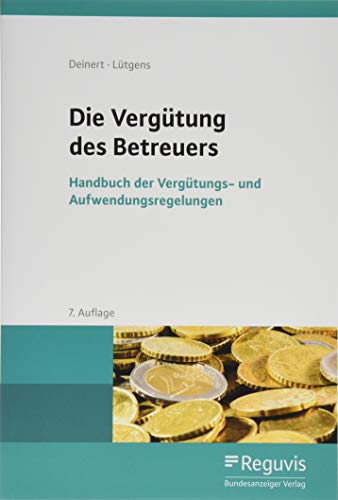 Stock image for Die Vergtung des Betreuers: Handbuch der Vergtungs- und Aufwendungsregelungen for sale by medimops