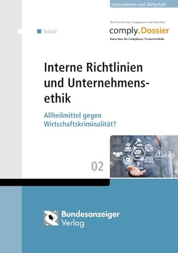 Beispielbild fr Interne Richtlinien und Unternehmensethik : Allheilmittel gegen Wirtschaftskriminalitt? zum Verkauf von Buchpark