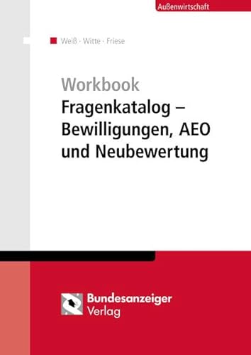 Imagen de archivo de Workbook Fragenkatalog ? Bewilligungen, AEO und Neubewertung a la venta por medimops