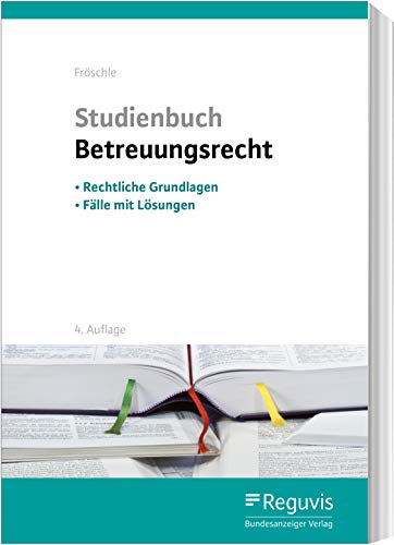 Stock image for Studienbuch Betreuungsrecht: - Rechtliche Grundlagen - Flle mit Lsungen for sale by medimops