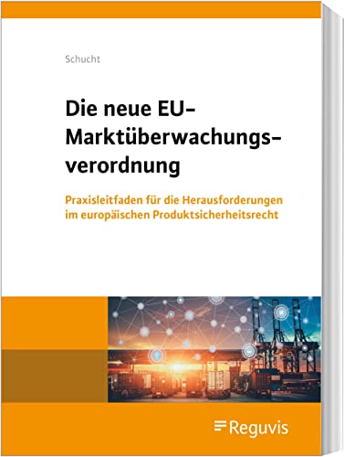 9783846211618: Die neue EU-Marktberwachungsverordnung: Praxisleitfaden fr die Herausforderungen im europischen Produktsicherheitsrecht