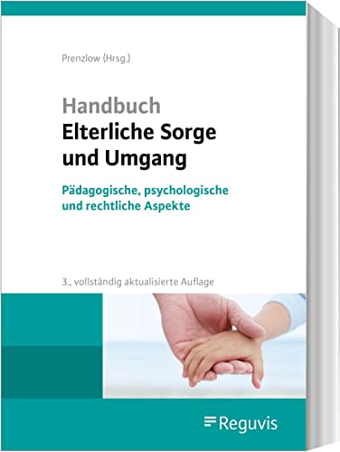 Stock image for Handbuch Elterliche Sorge und Umgang: Pdagogische, psychologische und rechtliche Aspekte for sale by Revaluation Books
