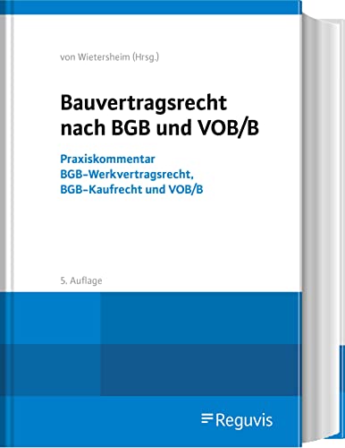 Stock image for Bauvertragsrecht nach BGB und VOB/B: Praxiskommentar BGB-Werkvertragsrecht, BGB-Kaufrecht und VOB/B for sale by Revaluation Books