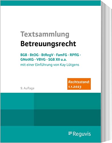 Imagen de archivo de Textsammlung Betreuungsrecht: BGB BtOG BtRegV FamFG RPflG GNotKG VBVG SGB XII u.a. a la venta por medimops