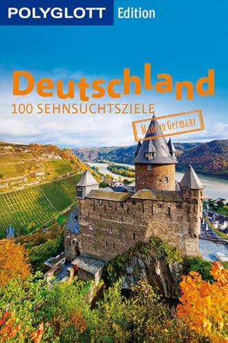 Beispielbild fr POLYGLOTT Edition Deutschland: 100 Sehnsuchtsziele zum Verkauf von Ammareal