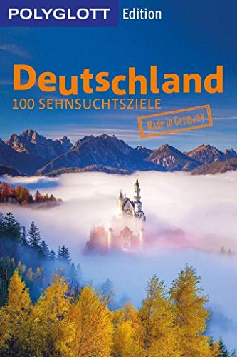 Beispielbild fr POLYGLOTT Edition Deutschland: 100 Sehnsuchtsziele zum Verkauf von medimops