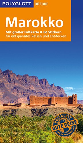 Stock image for POLYGLOTT on tour Reisefhrer Marokko: Mit groer Faltkarte und 80 Stickern for sale by Ammareal