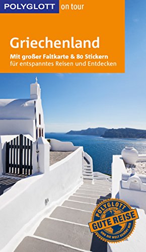 Stock image for POLYGLOTT on tour Reisefhrer Griechenland: Mit groer Faltkarte und 80 Stickern for sale by medimops