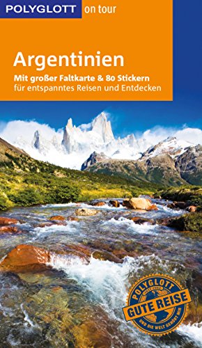 Stock image for POLYGLOTT on tour Reisefhrer Argentinien: Mit groer Faltkarte und 80 Stickern for sale by medimops