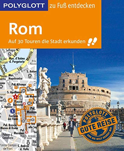 Beispielbild fr POLYGLOTT Reisefhrer Rom zu Fu entdecken: Auf 30 Touren die Stadt erkunden (POLYGLOTT zu Fu entdecken) zum Verkauf von medimops