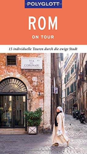 Beispielbild fr POLYGLOTT on tour Reisefhrer Rom: Individuelle Touren durch die Stadt zum Verkauf von medimops