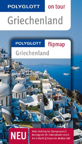 Stock image for Griechenland: Polyglott on tour mit Flipmap for sale by medimops