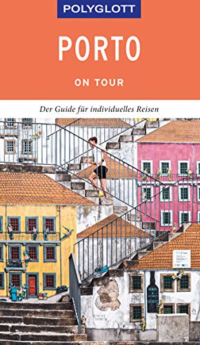 POLYGLOTT on tour Reiseführer Porto: Der Guide für individuelles Reisen Der Guide für individuelles Reisen - Lier, Sara