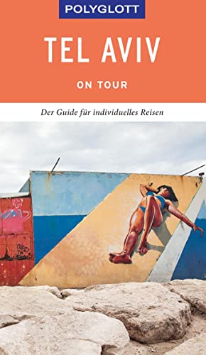 Beispielbild fr POLYGLOTT on tour Reisefhrer Tel Aviv: Mit dem Touren-Guide das Land entdecken zum Verkauf von medimops