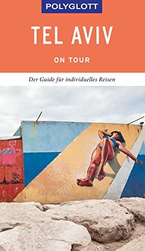 Stock image for POLYGLOTT on tour Reisefhrer Tel Aviv: Mit dem Touren-Guide das Land entdecken for sale by medimops