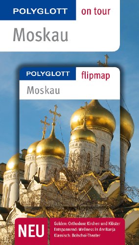 9783846408896: POLYGLOTT on tour Reisefhrer Moskau: Polyglott on tour mit Flipmap