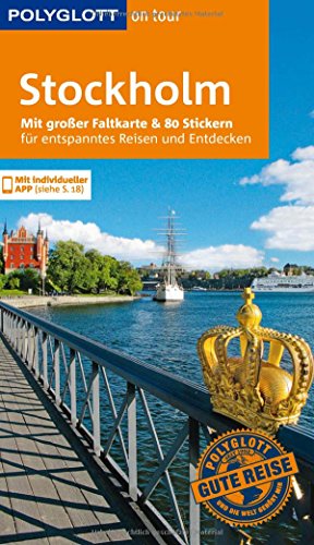 Beispielbild fr POLYGLOTT on tour Reisefhrer Stockholm: Mit groer Faltkarte, 80 Stickern und individueller App zum Verkauf von medimops