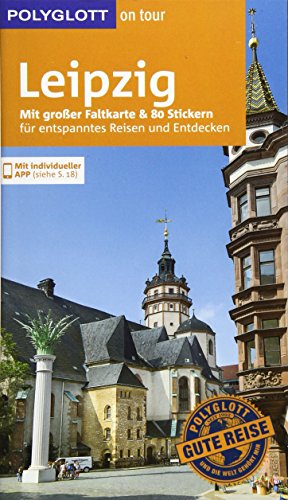 Beispielbild fr POLYGLOTT on tour Reisefhrer Leipzig: Mit groer Faltkarte und 80 Stickern fr die individuelle Planung zum Verkauf von medimops