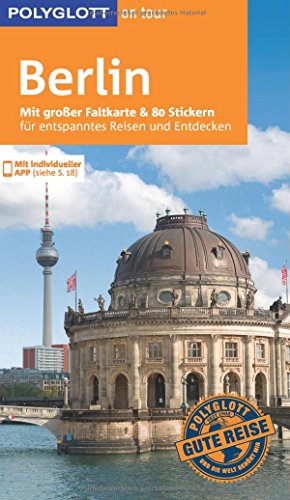 9783846426012: POLYGLOTT on tour Reisefhrer Berlin: Mit groer Faltkarte, 80 Stickern und individueller App