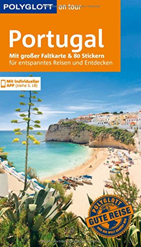Beispielbild fr POLYGLOTT on tour Reisefhrer Portugal: Mit groer Faltkarte, 80 Stickern und individueller App zum Verkauf von medimops