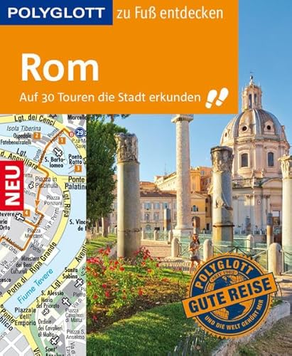 Beispielbild fr POLYGLOTT Reisefhrer Rom zu Fu entdecken: Auf 30 Touren die Stadt erkunden zum Verkauf von Buchhandlung & Antiquariat Rother