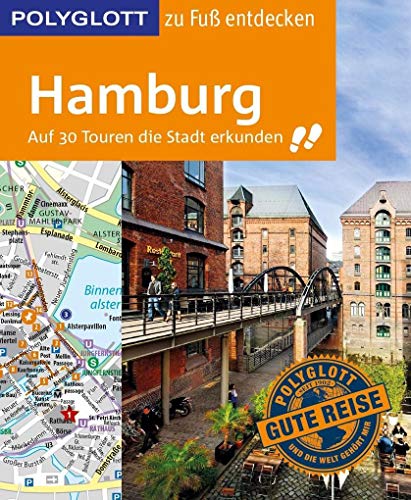 Beispielbild fr POLYGLOTT Reisefhrer Hamburg zu Fu entdecken: Auf 30 Touren die Stadt erkunden (POLYGLOTT zu Fu entdecken) zum Verkauf von medimops