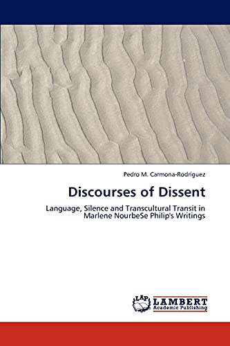 9783846502204: Discourses of Dissent: Language, Silence and Transcultural Transit in Marlene NourbeSe Philip's Writings