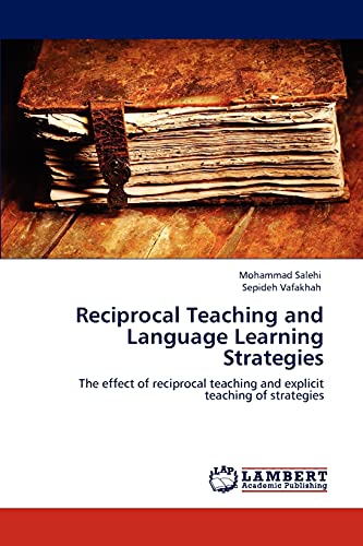 Stock image for Reciprocal Teaching and Language Learning Strategies: The effect of reciprocal teaching and explicit teaching of strategies for sale by Lucky's Textbooks