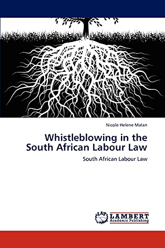 Stock image for Whistleblowing in the South African Labour Law South African Labour Law for sale by PBShop.store US