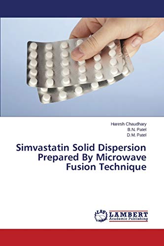 9783846504055: Simvastatin Solid Dispersion Prepared By Microwave Fusion Technique