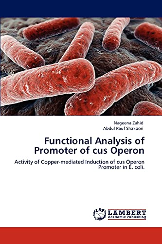 9783846505113: Functional Analysis of Promoter of cus Operon: Activity of Copper-mediated Induction of cus Operon Promoter in E. coli.