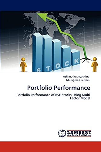 Stock image for Portfolio Performance: Portfolio Performance of BSE Stocks Using Multi Factor Model for sale by Reuseabook