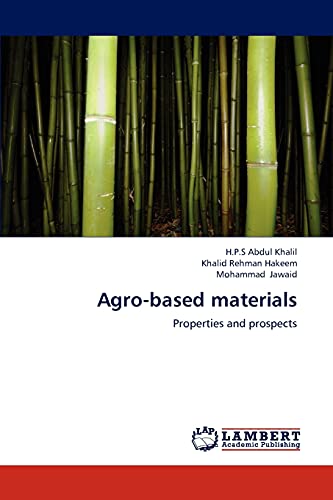 9783846506691: Agro-based materials: Properties and prospects