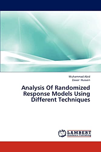 Stock image for Analysis Of Randomized Response Models Using Different Techniques for sale by Lucky's Textbooks