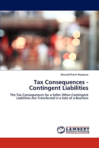 Stock image for Tax Consequences - Contingent Liabilities for sale by Chiron Media