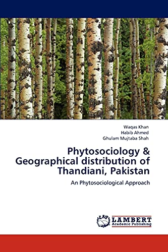 Stock image for Phytosociology & Geographical distribution of Thandiani, Pakistan: An Phytosociological Approach for sale by Lucky's Textbooks