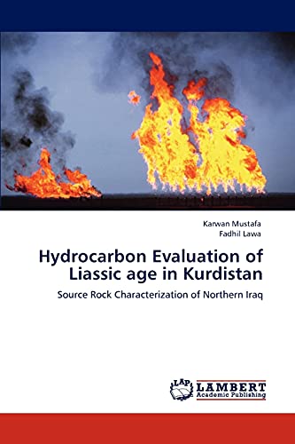 Imagen de archivo de Hydrocarbon Evaluation of Liassic age in Kurdistan: Source Rock Characterization of Northern Iraq a la venta por Lucky's Textbooks