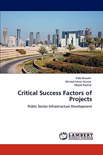 Stock image for Critical Success Factors of Projects: Public Sector Infrastructure Development for sale by Lucky's Textbooks