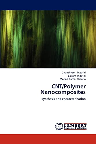 Stock image for CNT/Polymer Nanocomposites: Synthesis and characterization for sale by Lucky's Textbooks