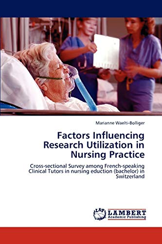 Imagen de archivo de Factors Influencing Research Utilization in Nursing Practice a la venta por Chiron Media