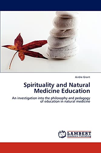 Imagen de archivo de Spirituality and Natural Medicine Education a la venta por Ria Christie Collections