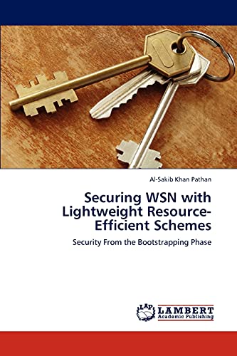 9783846516812: Securing WSN with Lightweight Resource-Efficient Schemes: Security From the Bootstrapping Phase