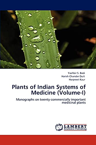 Imagen de archivo de Plants of Indian Systems of Medicine (Volume-I): Monographs on twenty commercially important medicinal plants a la venta por Lucky's Textbooks