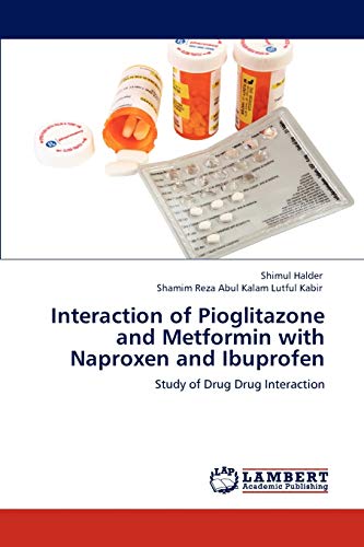 9783846517543: Interaction of Pioglitazone and Metformin with Naproxen and Ibuprofen: Study of Drug Drug Interaction