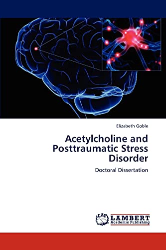 9783846519394: Acetylcholine and Posttraumatic Stress Disorder: Doctoral Dissertation